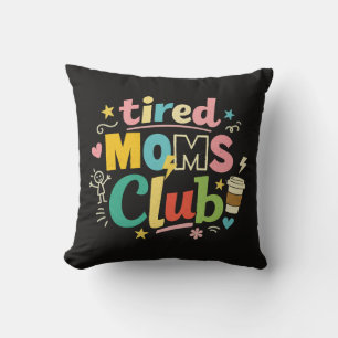 Coussin Club des mamans fatiguées Café Humour de maman