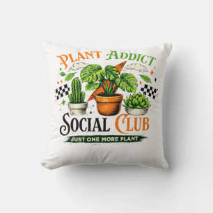 Coussin Club Social de Toxicomane de Plantes Juste une pla