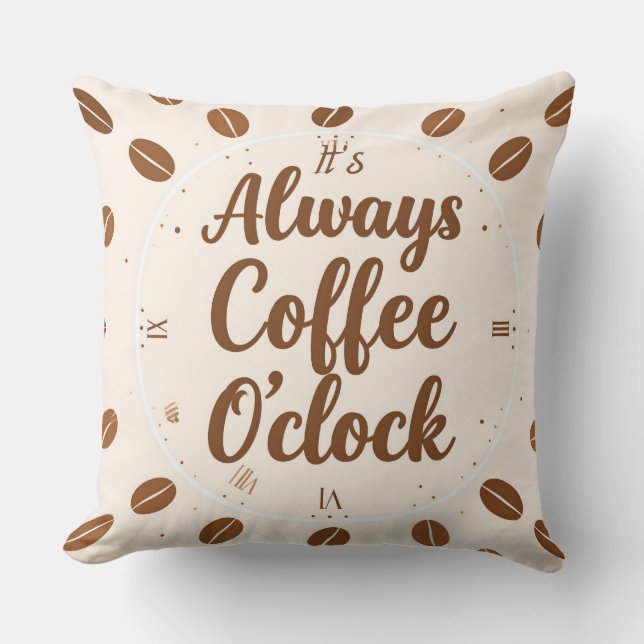 Coussin Coffee O'Clock Pillow - Funny Coffee Time Throw  (Recto)