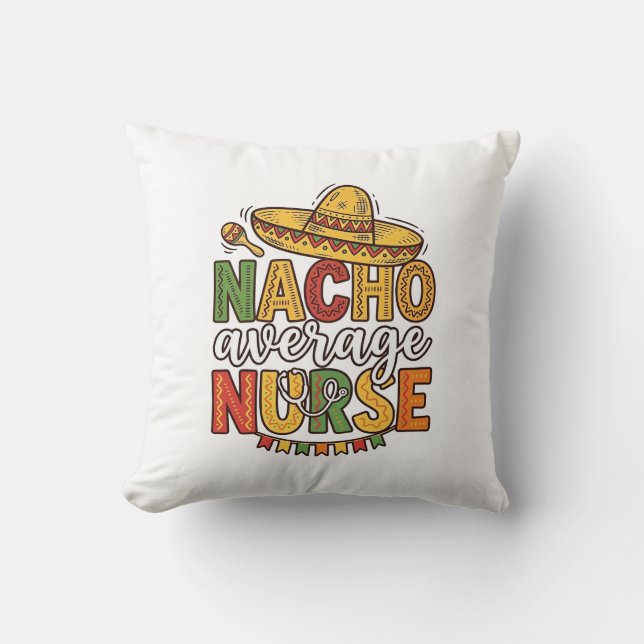 Coussin Conception de chemise Nacho Average Nurse Cinco De (Recto)
