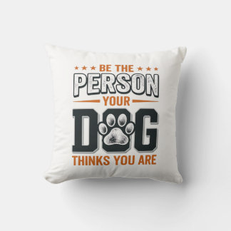 Coussin Conception de T-shirt Soyez la personne que votre