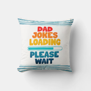 Coussin Conception de texte mignonne Blague de papa Charge