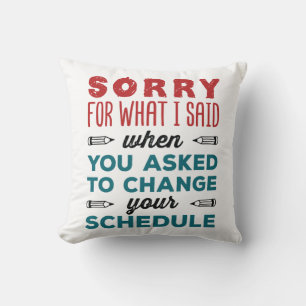 Coussin Conseiller d'orientation scolaire drôle Désolé dit