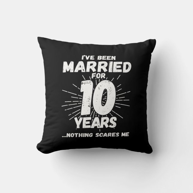 Coussin Couples Mariés 10 Ans Drôle 10e Anniversaire (Recto)