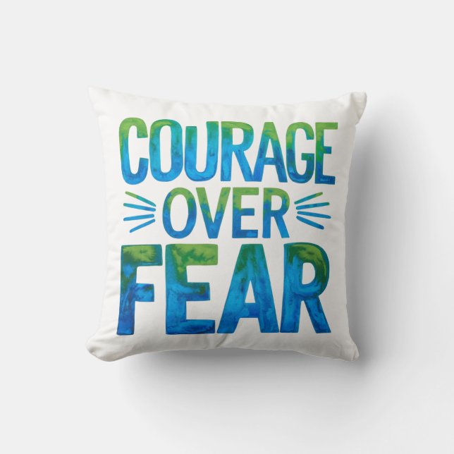 Coussin Courage over fear (Recto)