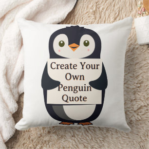 Coussin Créez Votre Propre Citation de Manchot