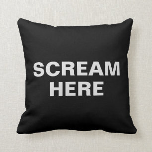 Coussin Cri perçant ici   drôle