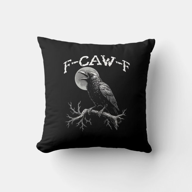 Coussin Crow F-Caw-F Funny Bird Crow Humor Creative Casual (Recto)