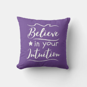 Coussin Croyez En Votre Intuition Citation De Pensée Posit