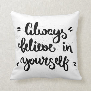 Coussin Croyez toujours en vous-même