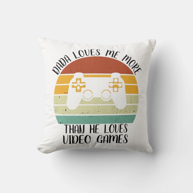Coussin CUSTOM Dada M'Aime Plus Qu'Il N'Aime Le Jeu Vidéo (Recto)