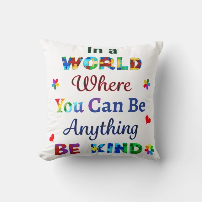 Coussin Dans un monde où l'on peut être n'importe quoi (Recto)
