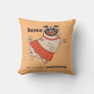 Coussin Danse comme personne ne regarde Carlin Girl