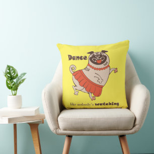 Coussin Danse comme personne ne regarde Carlin Girl