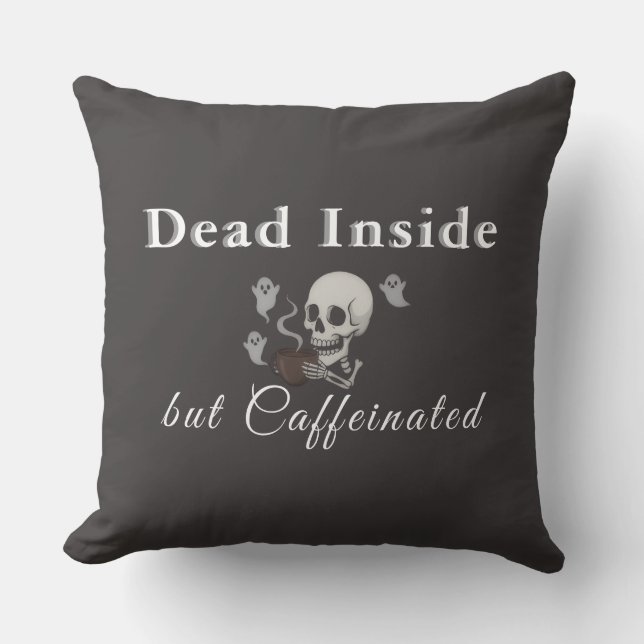 Coussin Dead Inside But Caffeinated – Halloween Pillow (Recto)