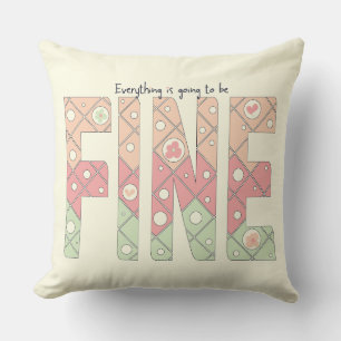 Coussin décoratif mignon Tout va bien se passer
