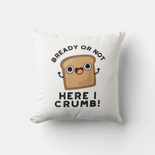 Coussin Déjà Ou Pas Ici, Je Casse Funky Pun De Pain (Recto)