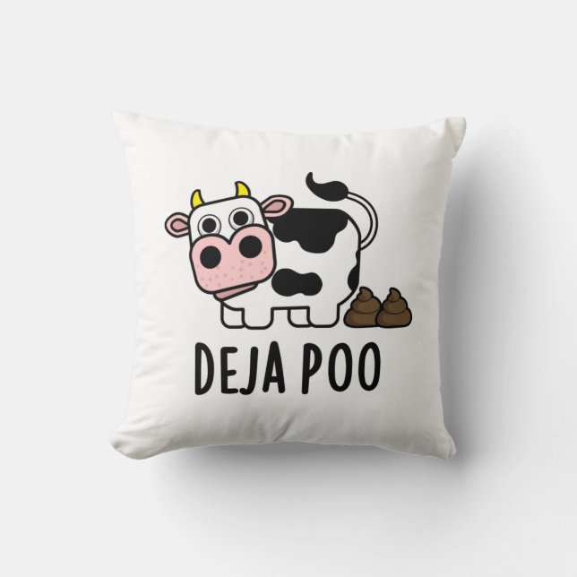 Coussin Deja Poo Drôle Pun Poop De Vache (Recto)
