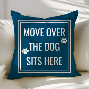 Coussin Déplacez-vous, le chien s'assoit ici, drôle de ble