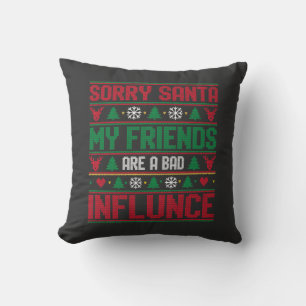 Coussin Désolé Père Noël, amis mauvaise influence Noël lai