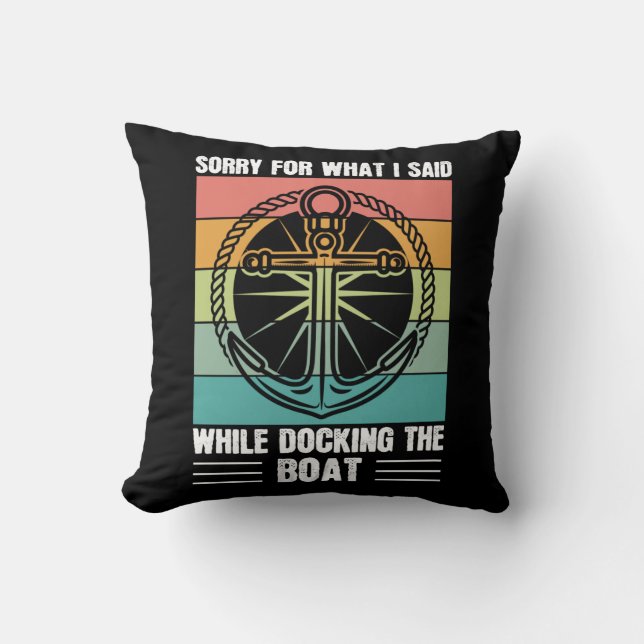 Coussin Désolé pour ce que j'ai dit en amarrant le bateau  (Recto)