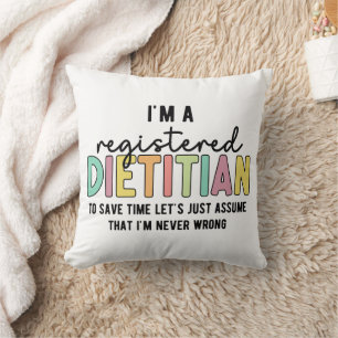 Coussin Diététiste enregistrée RD ne se trompe jamais Drôl