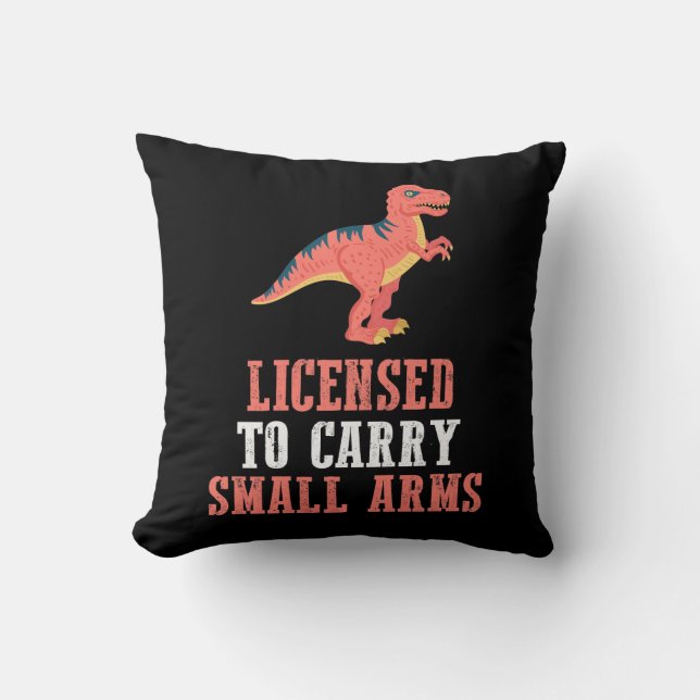 Coussin Dinosaure Amusant - Autorisé À Porter Des Armes Lé (Recto)