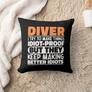 Coussin Diver J'Essaie De Rendre Les Choses Drôle Sayings
