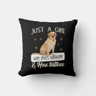 Coussin Dog Lover | Just A Girl Who Loves Labrador Tattoos