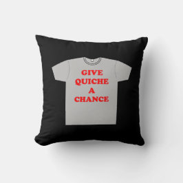 Coussin 'Donner Une Chance À Quiche'