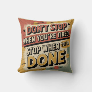 Coussin Don't Stop When You're Tired