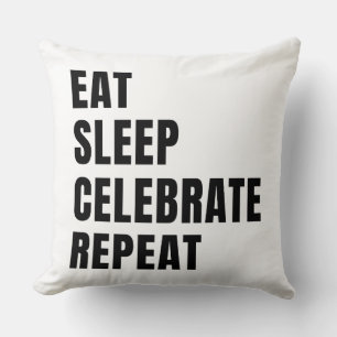 Coussin Dormir manger fêter la répétition
