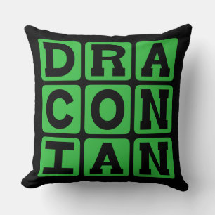 Coussin Draconien, Excessivement Dur et Sévère
