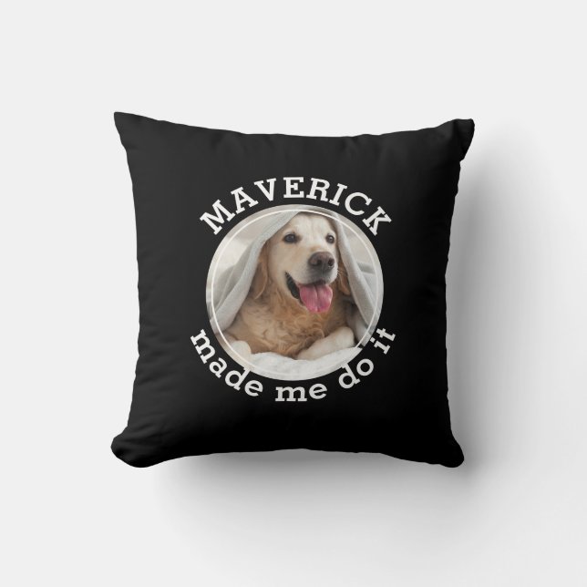 Coussin Drôle chien m'a fait le faire photo (Recto)