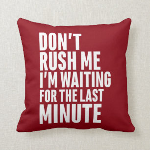 Coussin Drôle de procrastination de dernière minute Ne me 