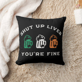Coussin Drôle St. Patrick's Day Shut Up Liver Vous allez b