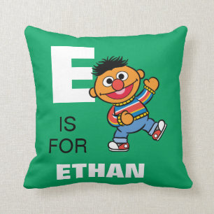 Coussin E est pour Ernie   Ajoutez votre nom