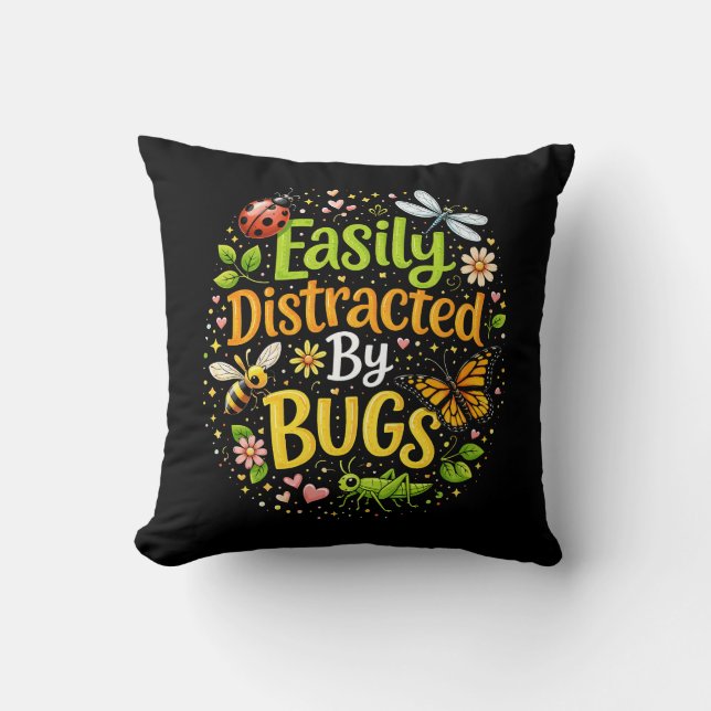Coussin Easily Distracted by Bugs (Recto)