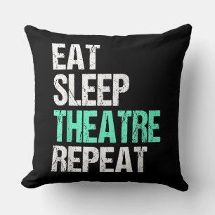 Coussin Eat Sleep Acter Répéter Funny Acteur Acteur Cadeau