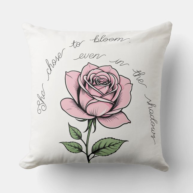 Coussin Elle a choisi de fleurir, même dans l'ombre (Recto)