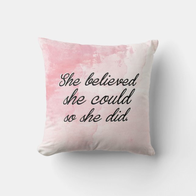 Coussin Elle a cru qu'elle pourrait ainsi elle a fait - (Recto)