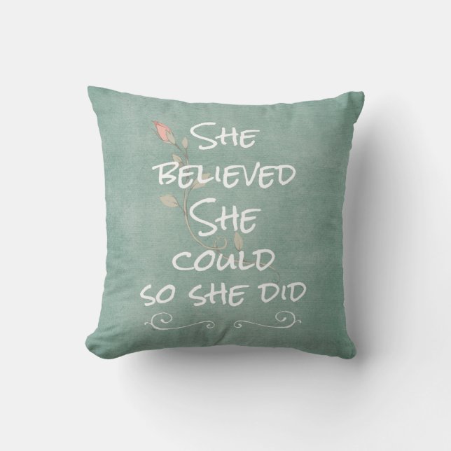 Coussin Elle Croyait qu'elle pouvait le faire pour qu'elle (Recto)