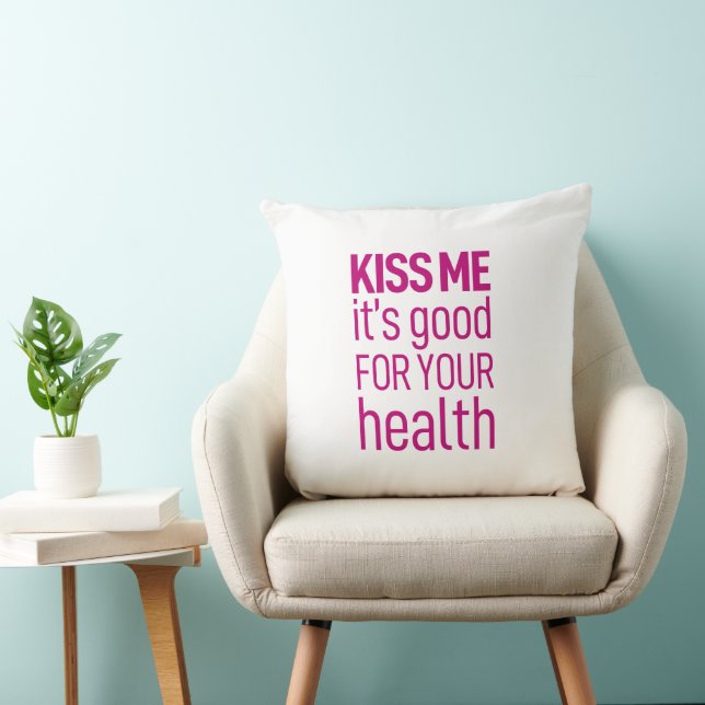 Coussin Embrasse-moi, c'est bon pour ta santé. (Chaise)