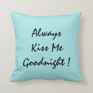 Coussin Embrasse-Moi Toujours Bonne Nuit !
