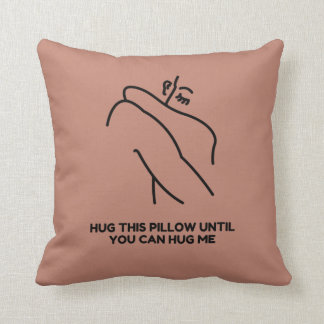 Coussin embrasser ça jusqu'à ce que tu puisses me serrer d