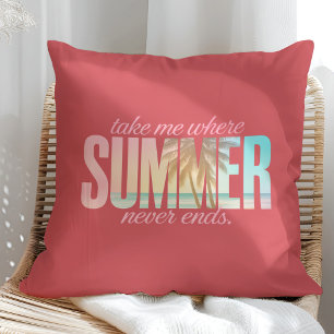 Coussin "Emmenez-Moi Où L'Été Ne Finit Jamais" Citation Tr