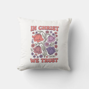 Coussin En Christ Nous Avons Confiance Floral Christian Co