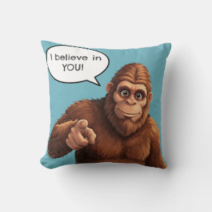 Coussin Encourager Bigfoot croit en VOUS