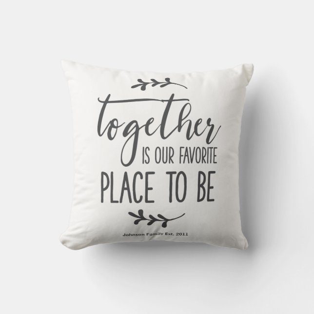 Coussin Ensemble Est Notre Endroit Préféré Pour Être Couss (Recto)