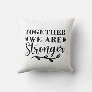 Coussin ensemble, nous sommes plus forts